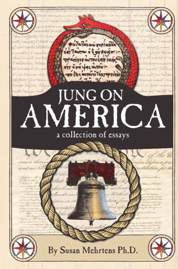 JUNG ON AMERICA - A Collection of Essays in Print